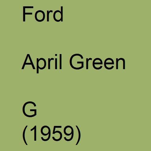 Ford, April Green, G (1959).